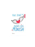 Buenos dias princesa by Blue Jeans