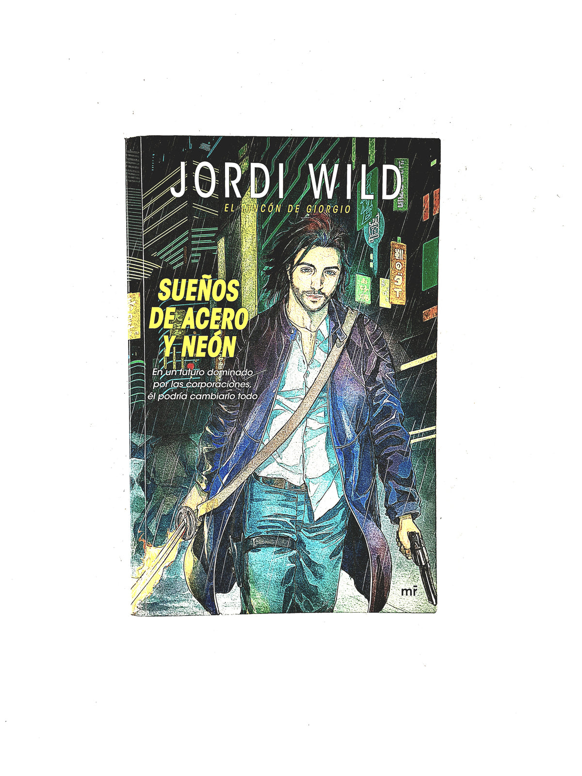 Sueños de acero y neón by Jordi Wild