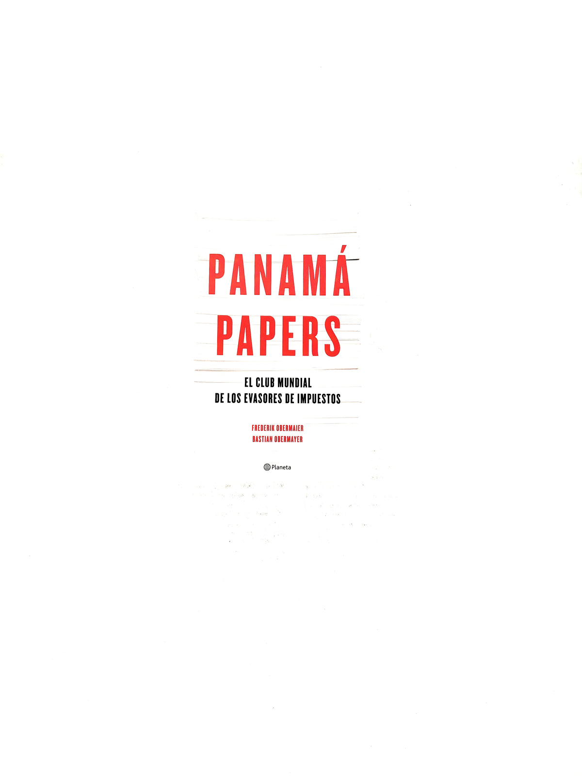 Panamá papers by Frederik Obermaier, Bastian Obermayer