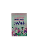 De Qué Hablamos Las Mujeres Cuando Estamos Solas by Geraldine Pomato