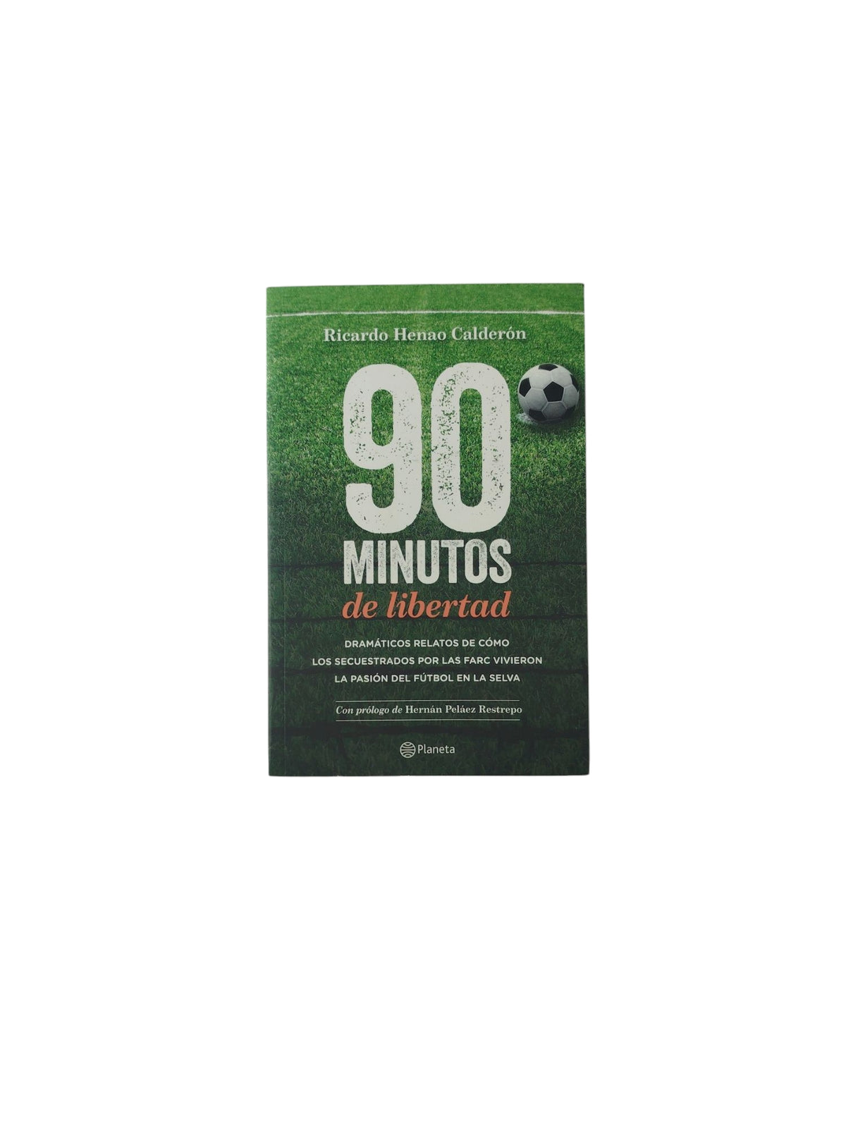 90 Minutos de libertad by Ricardo Henao Calderón