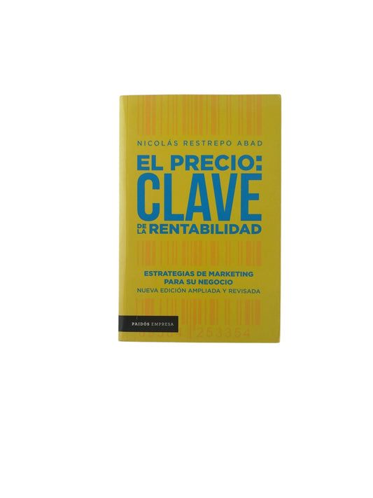 El Precio: Clave de la Rentabilidad by Nicolás Restrepo Abad