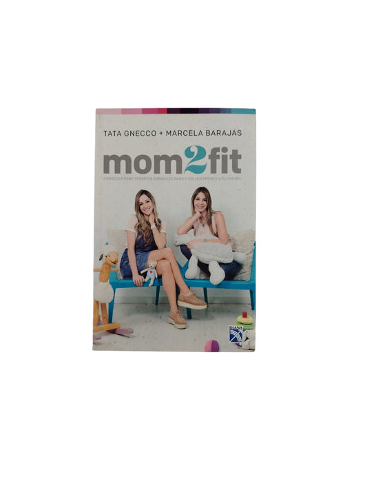 Mom2fit Consejos para tener un Embarazo Sano y volver pronto a tu figura