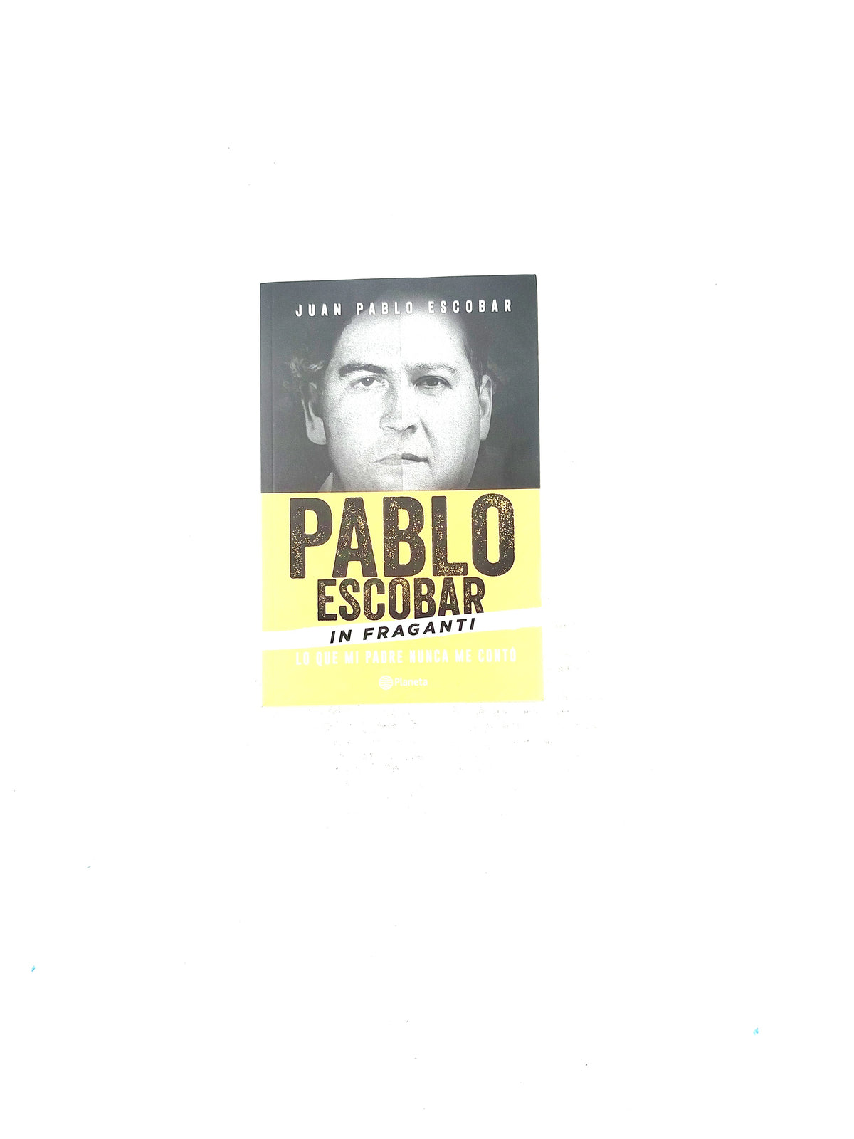 Pablo escobar in fraganti by Juan Pablo Escobar