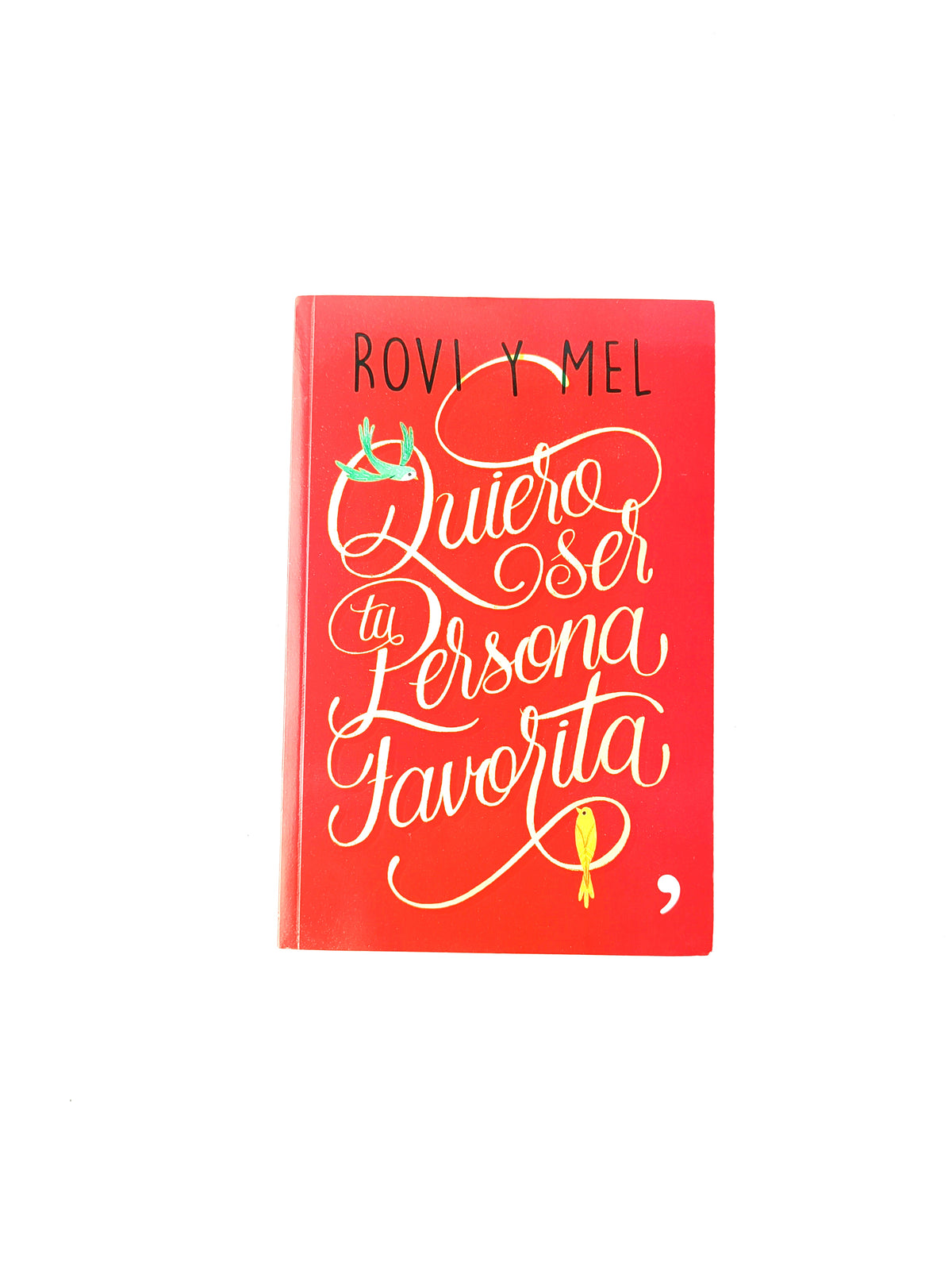 Quiero ser tu persona favorita by Rovi Y Mel