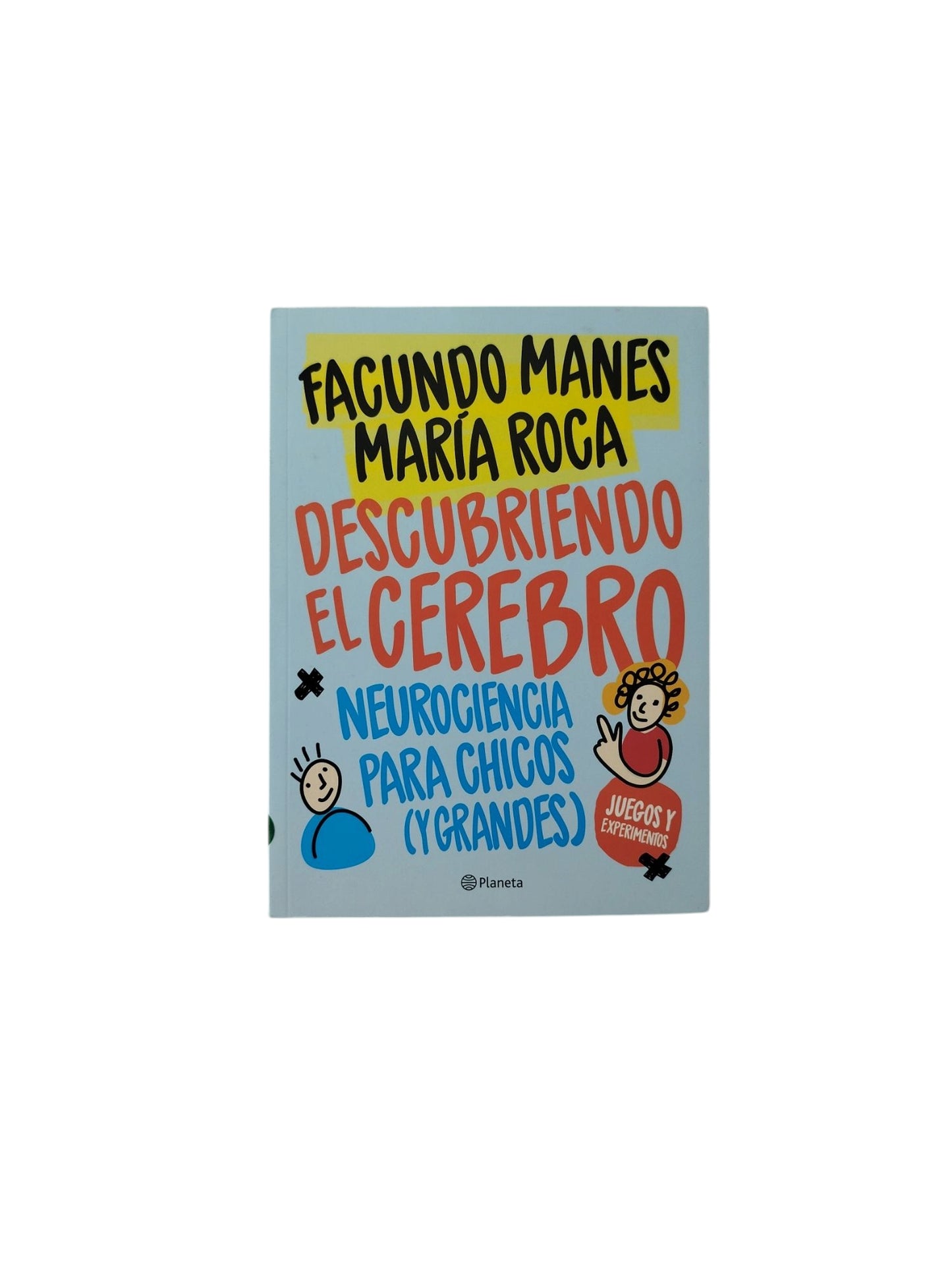 Descubriendo El Cerebro : Neurociencia Para Chicos (Y Grandes)