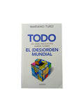Todo Lo Que Necesitas Saber Sobre El (Des)orden Mundial by Mariano Turzi
