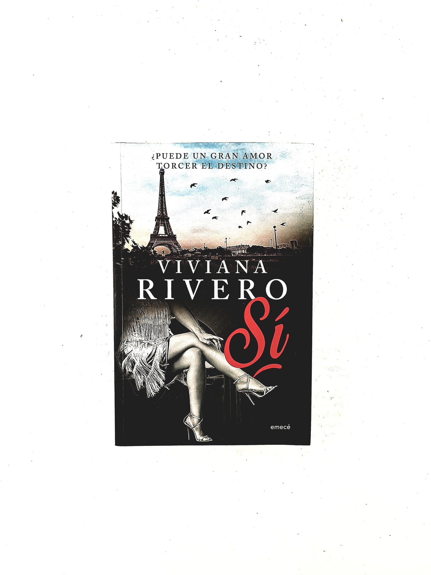 Sí, ¿Puede un gran amor torcer el destino? by Viviana Rivero