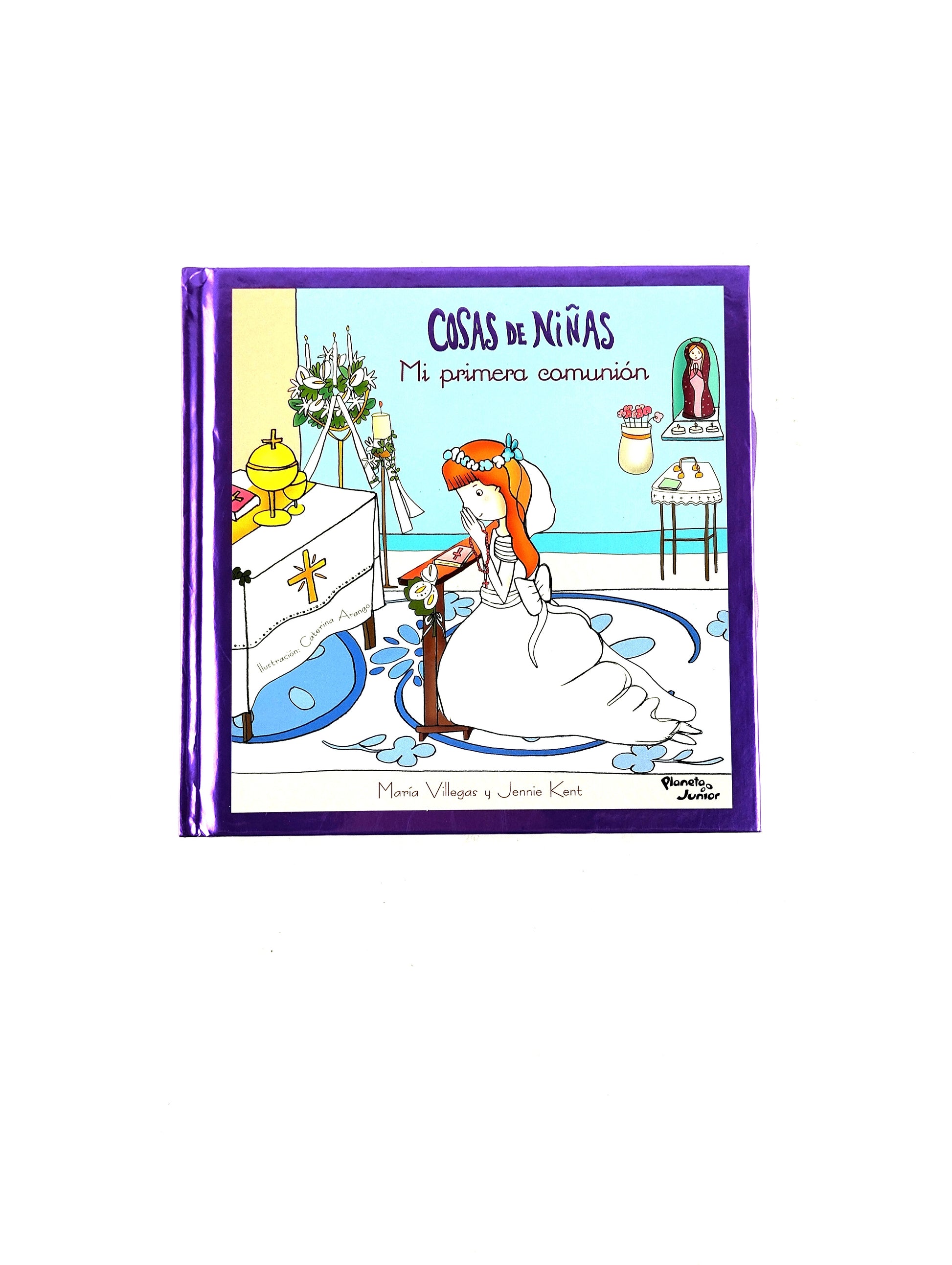 Cosas de niñas mi primera comunión by María Villegas Y Jennie Kent