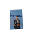 El Futuro Está En El Centro by Iván Duque Márquez