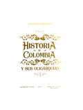 Historia de colombia y sus oligarquias by Antonio Caballero
