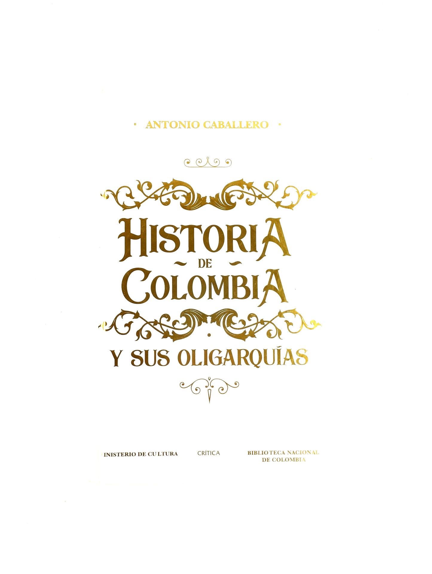 Historia de colombia y sus oligarquias