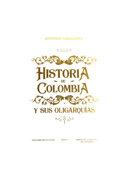 Historia de colombia y sus oligarquias