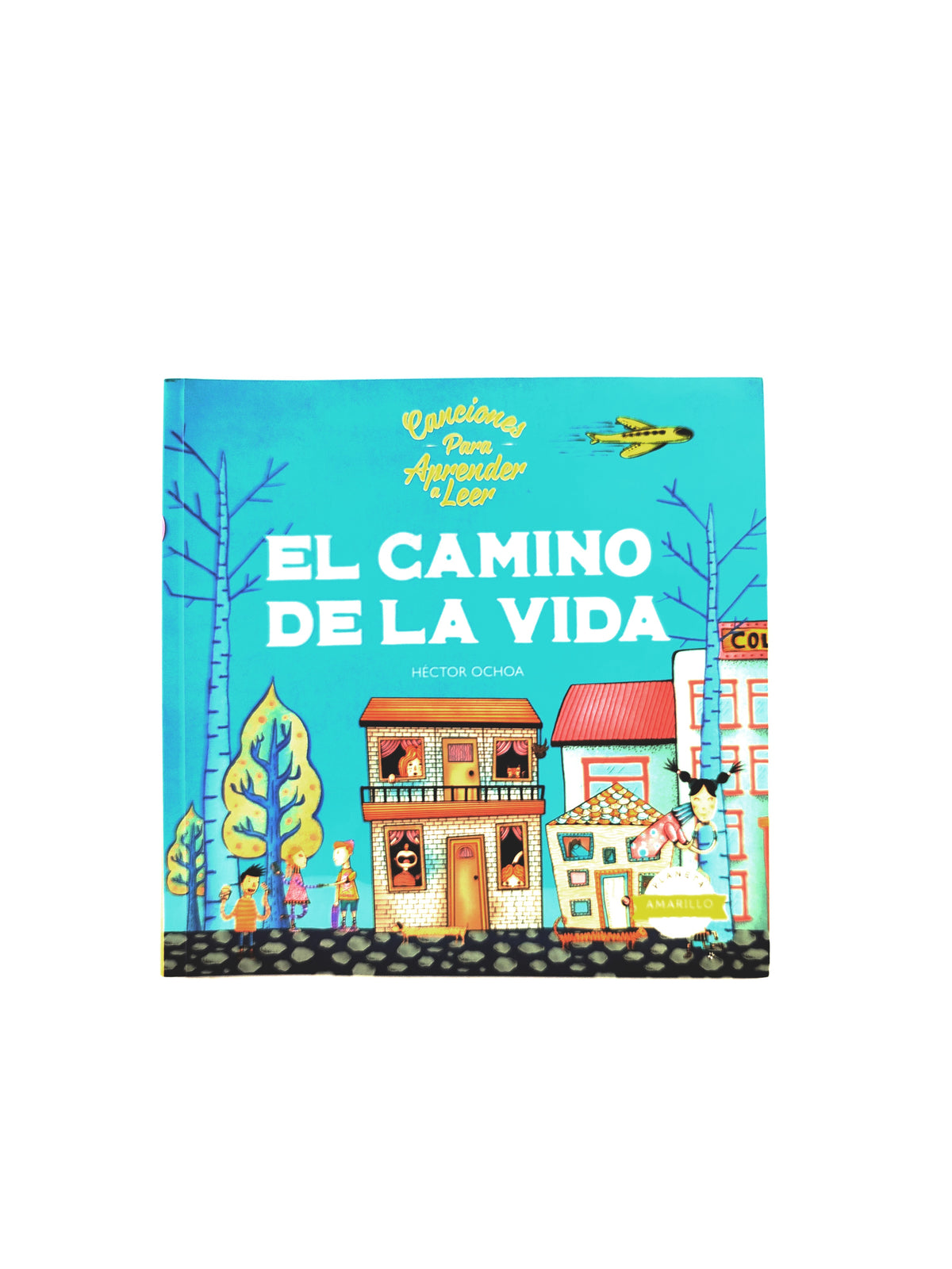 Canciones para aprender a leer el camino de la vida by Hector Ochoa