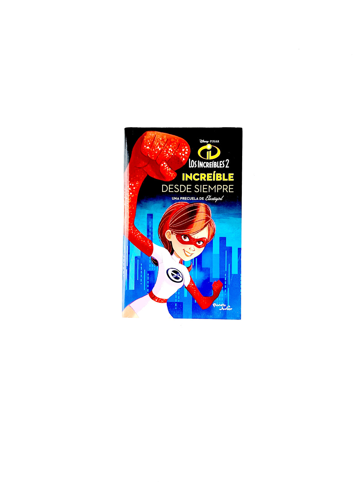 Los increíbles increíble desde siempre una precuela de elastigirl by Disney
