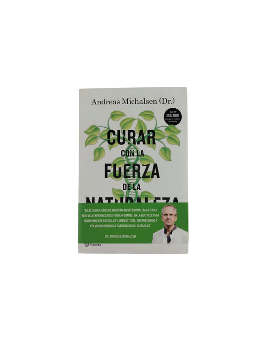 Curar con La Fuerza De La Naturaleza