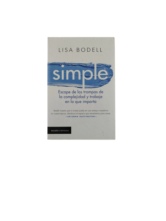 Simple- Escape de las trampas de la complejidad y trabaje en lo que importa