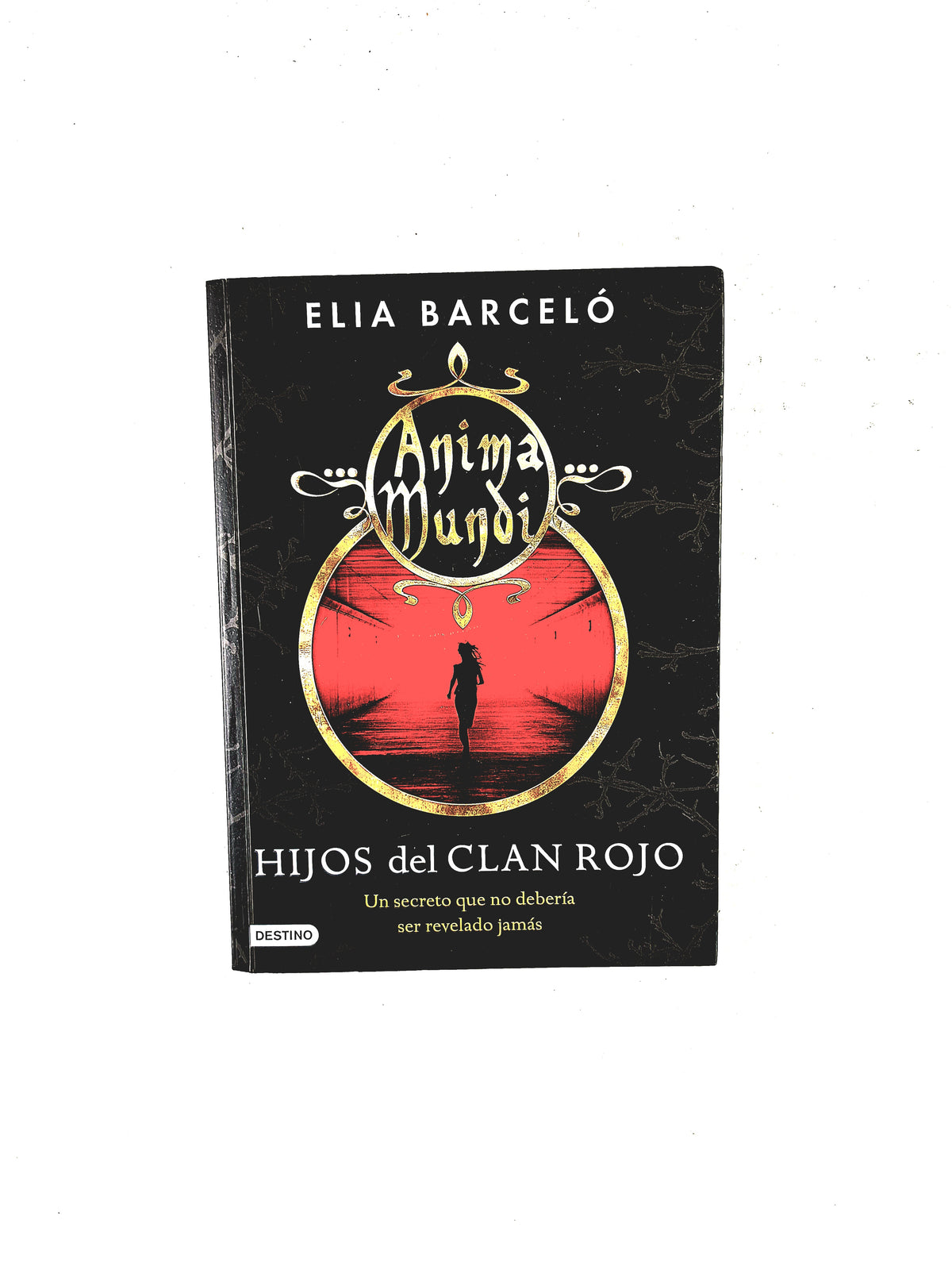 Anima muni I Hijos del Clan rojo un secreto que no debería ser revelado jamás by Elia Barceló