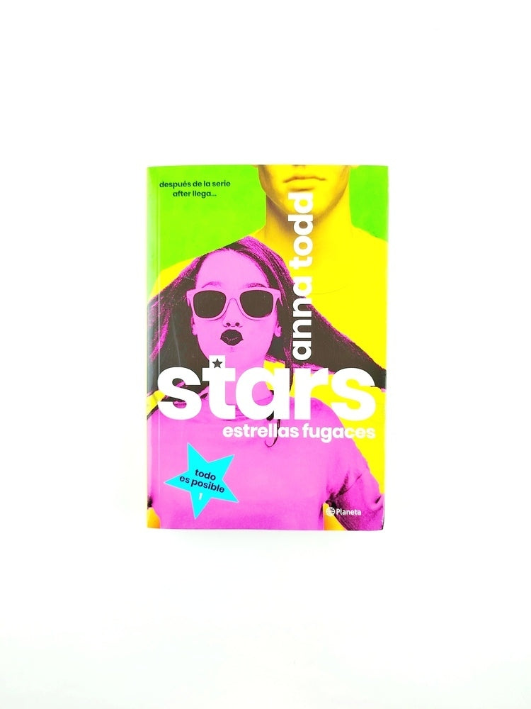 Stars. estrellas fugaces 1. todo es posible by Anna Todd