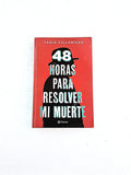48 horas para resolver mi muerte by Tania Villamizar