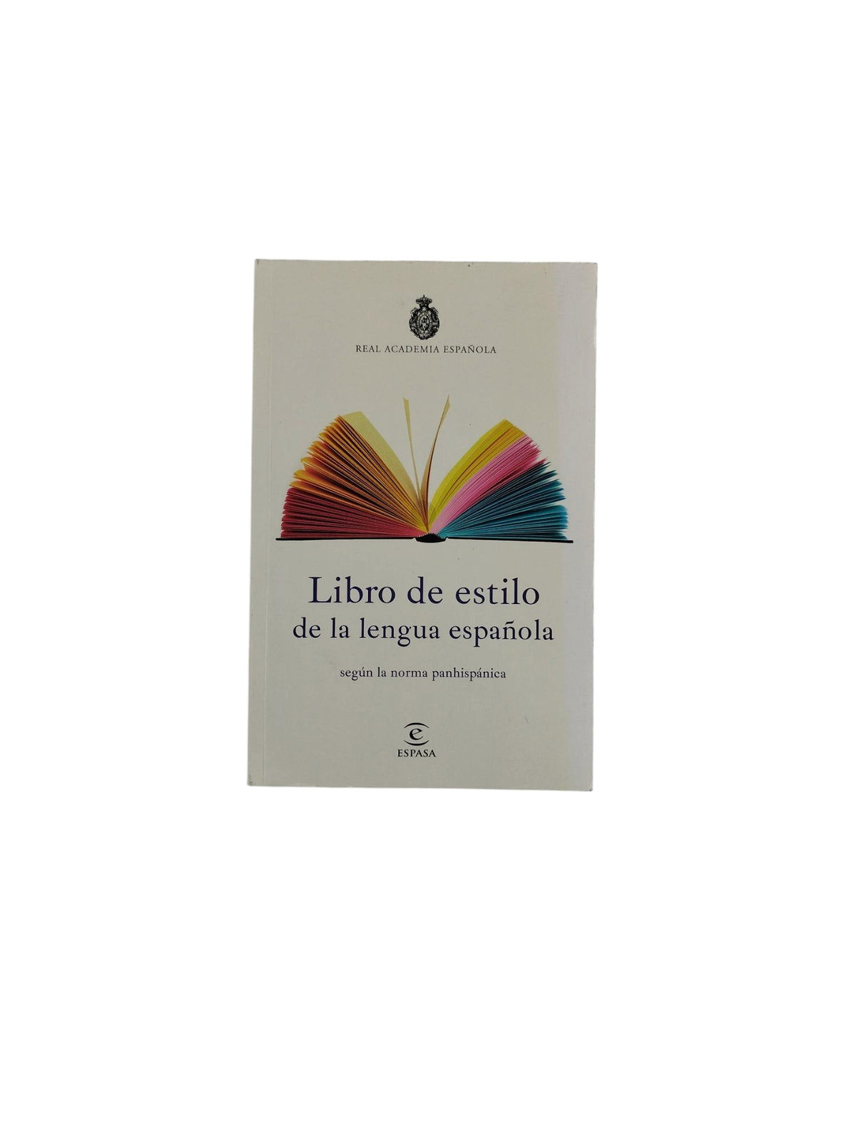 Libro de estilo de la lengua española (según la norma panhispánica) by Real Academia Española