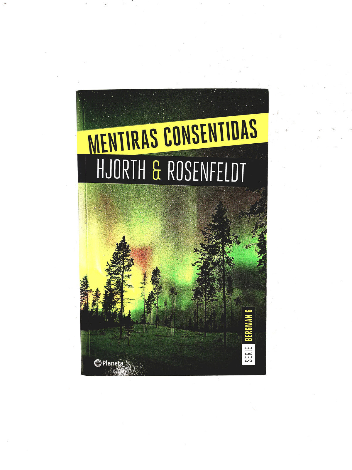 Mentiras consentidas serie Bergman 6 by Michael Hjorth & Hans Rosenfeldt