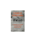 Identidad by Francis Fukuyama