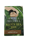 Algún día, hoy by Angela Becerra