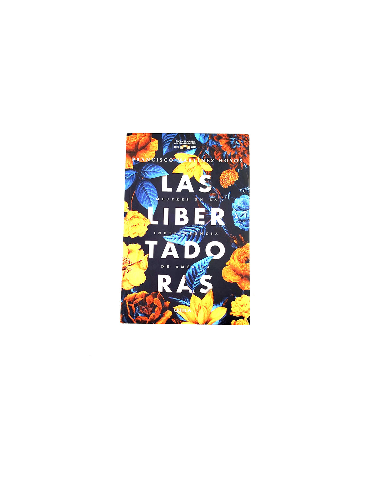 Las libertadoras by Francisco Martínez Hoyos