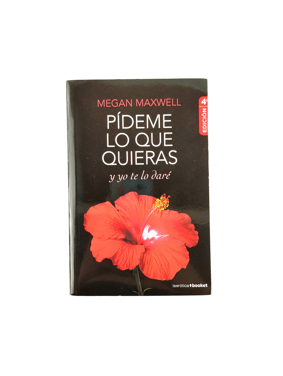 Pídeme lo que quieras y yo te lo daré by Megan Maxwell