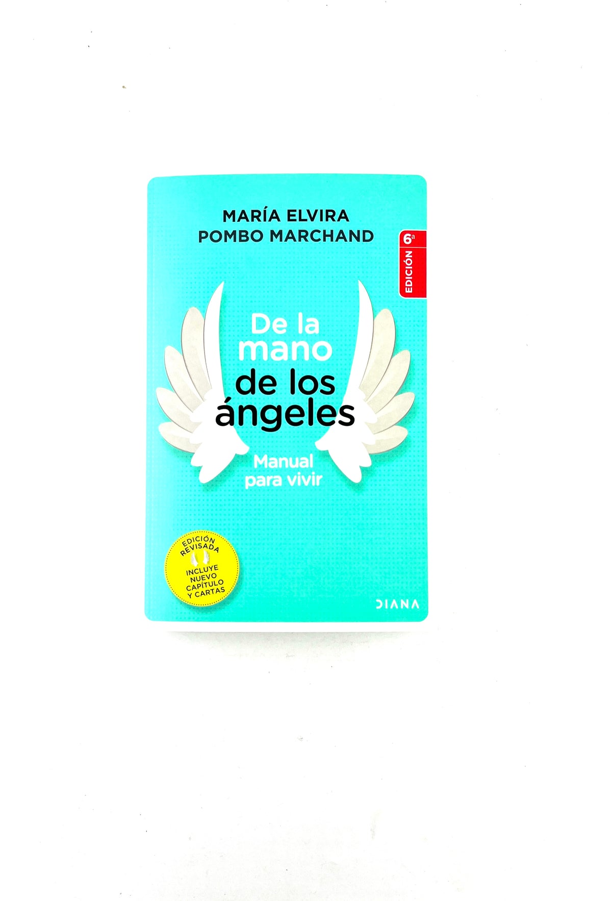 De la mano de los ángeles manual para vivir by María Elvira Pombo Marchand