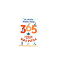 365 ideas para una vida plena by Dr. Mario Alonso Puig