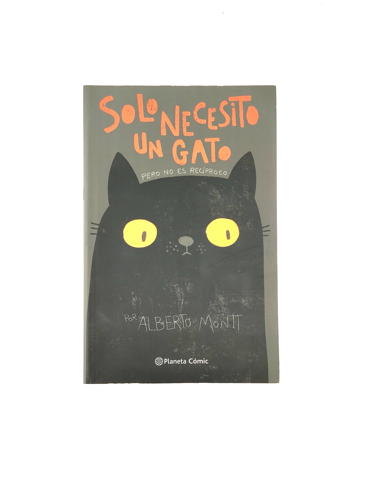 Solo necesito un gato by Alberto Montt