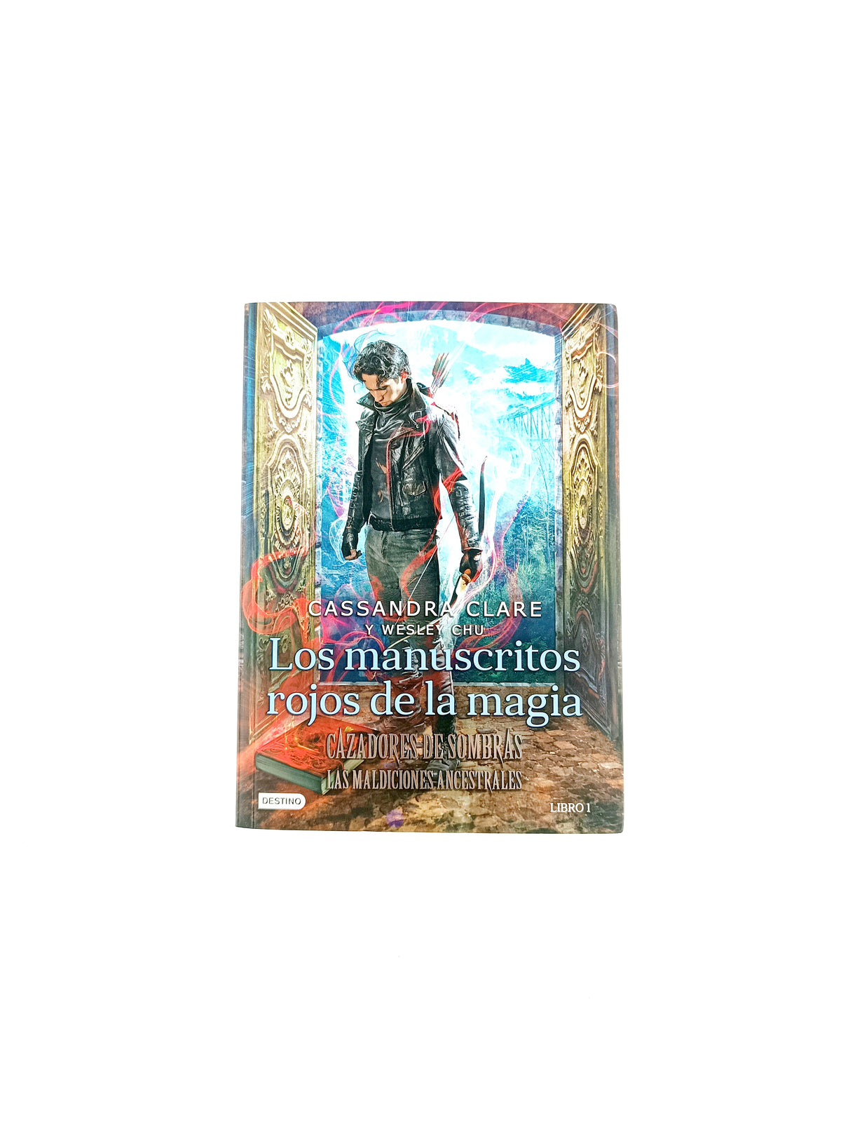 Cazadores de sombras. Los manuscritos rojos de la magia by Cassandra Clare Y Wesley Chu
