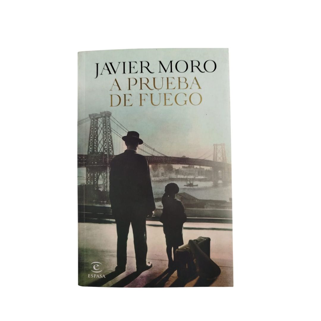 A prueba de fuego by Javier Moro