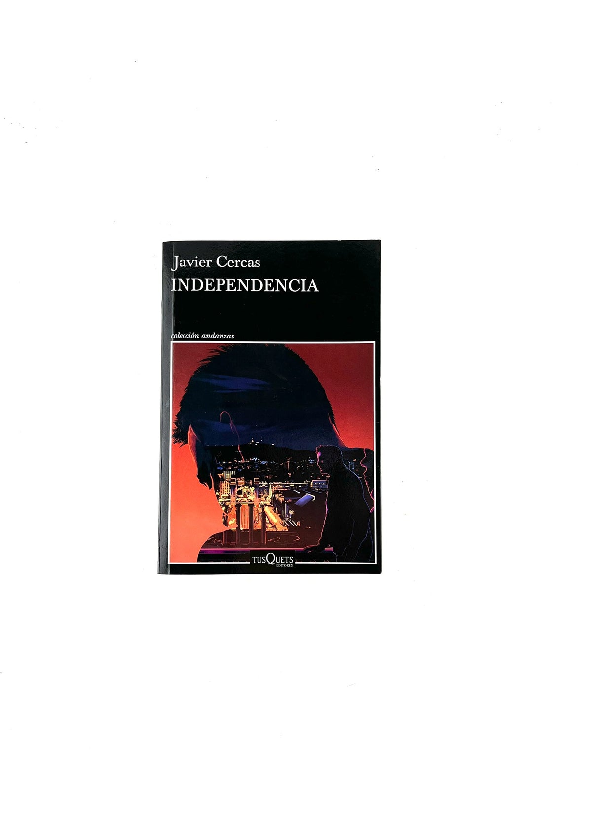 Independencia by Javier Cercas