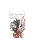La última niebla La amortajada by María Luisa Bombal