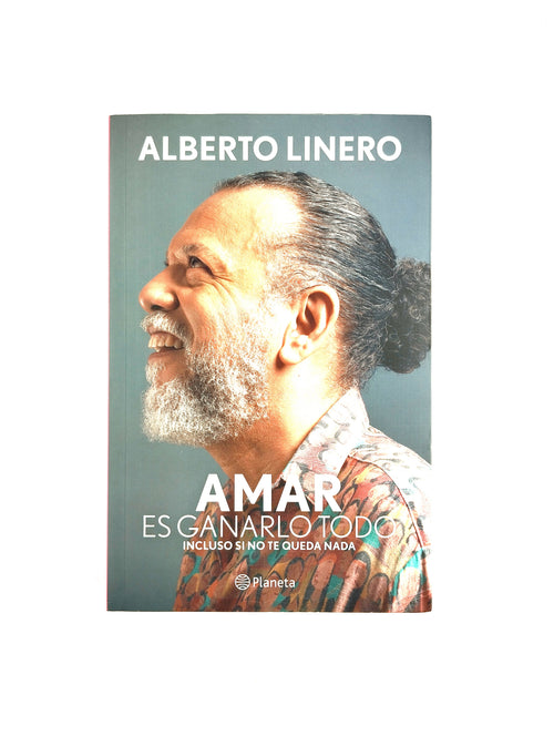 Amar es ganarlo todo by Alberto Linero
