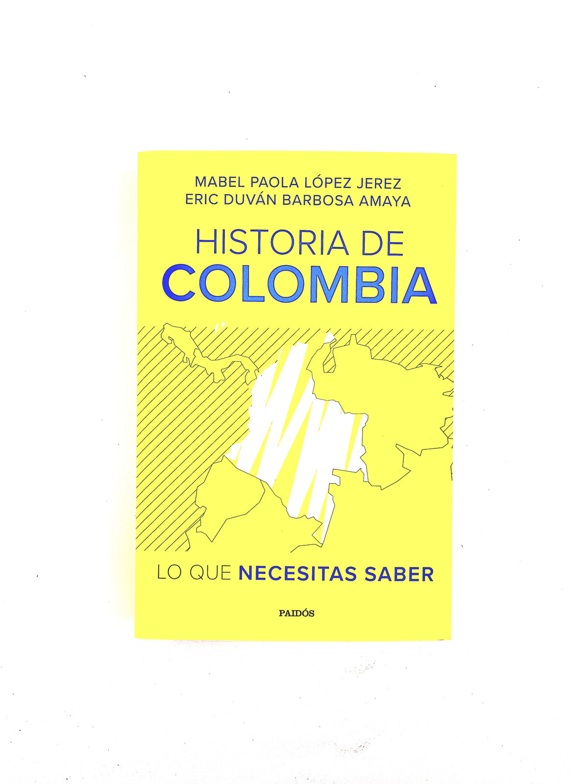 Historia de Colombia lo que necesitas saber by Mabel Paola López Jerez Eric Duván Barbosa Amaya