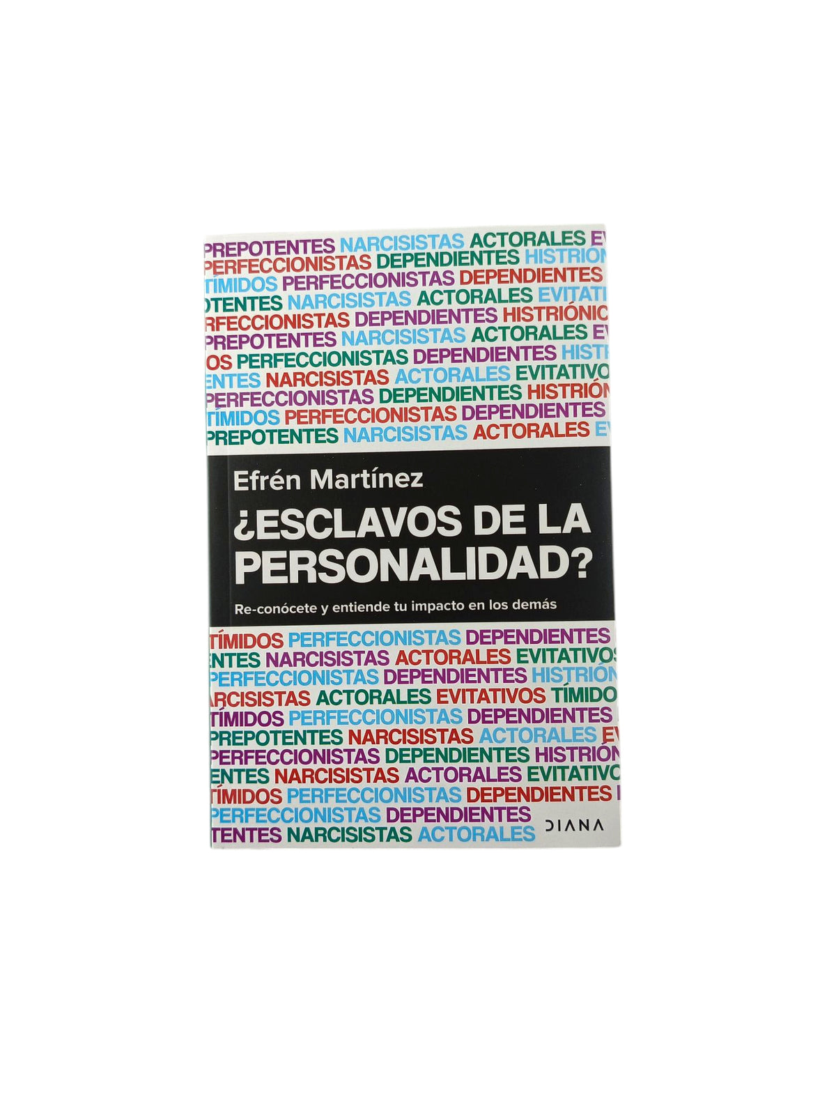 ¿Esclavos de la personalidad? by Efren Martinez