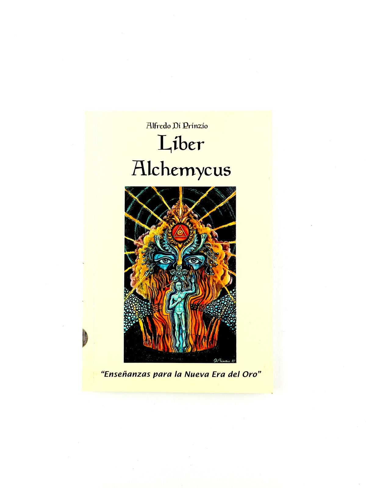 Liber alchemycus enseñanzas para la nueva era del oro by Alfredo Di Prinzio