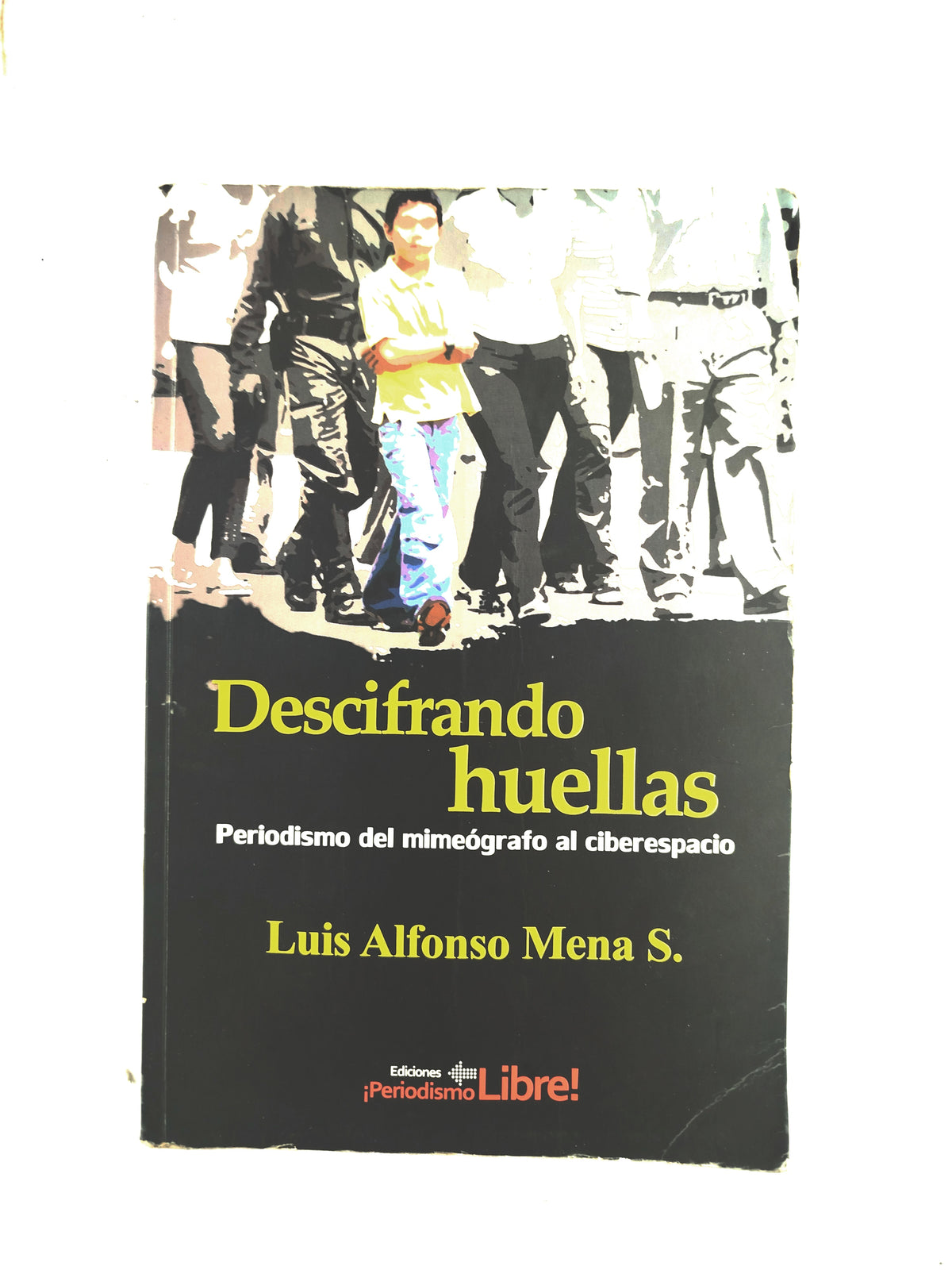 Descifrando huellas by Luis Alfonso Mena