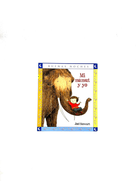 Mi mamut y yo