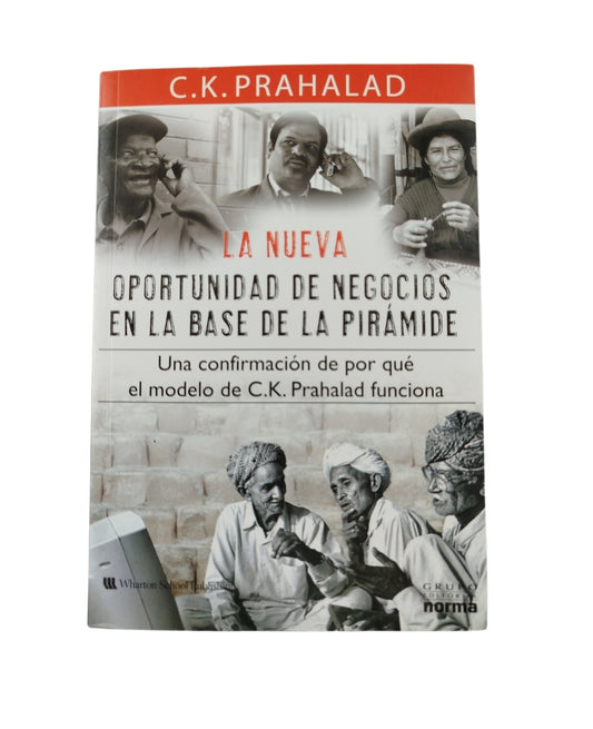 La nueva oportunidad de negocios en la base de la pirámide by C K Prahalad
