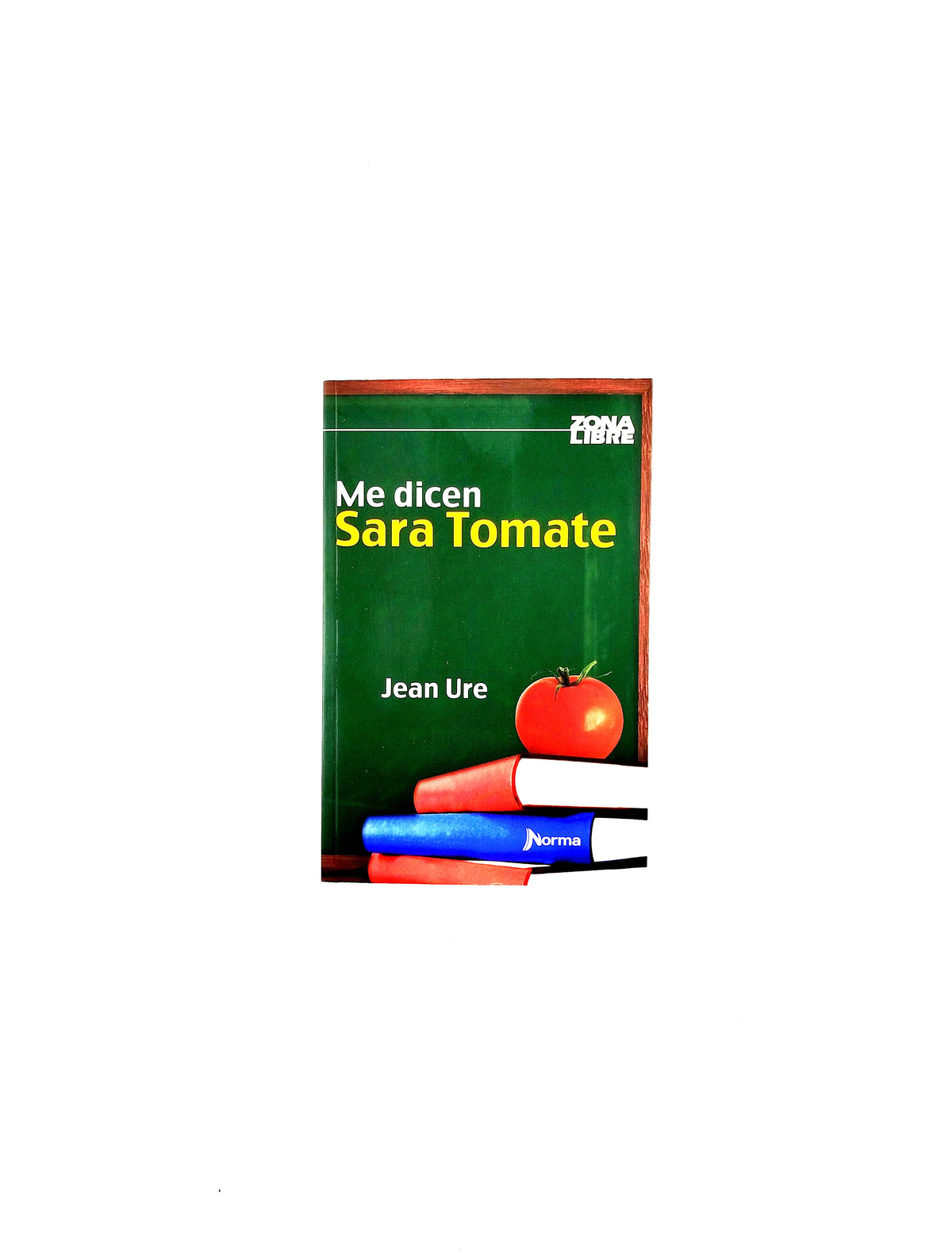 Me dicen sara tomate by Jean Ure
