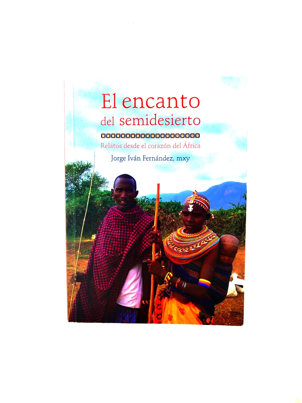 El encanto del semidesierto. Relatos desde el corazón del África