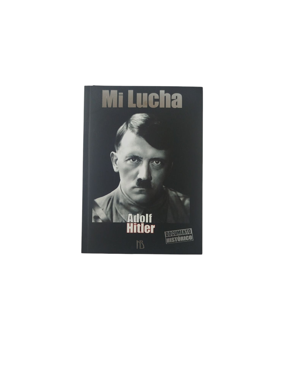Mi Lucha by Adolf Hitler