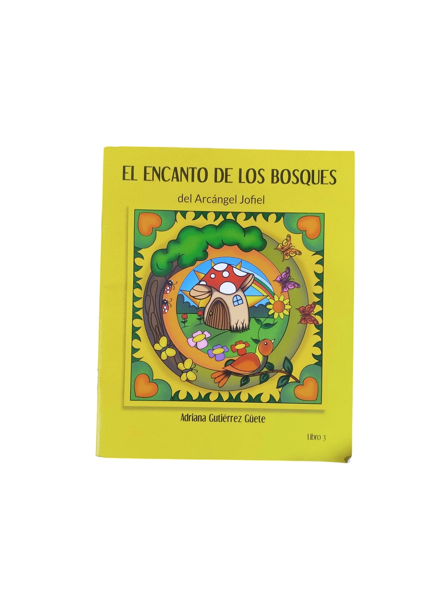 El encanto de los bosques del Arcángel Jofiel libro 3