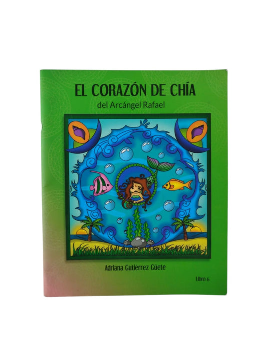 El corazón de Chía del arcángel Rafael libro 6