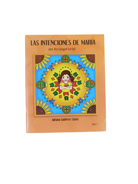 Las intenciones de maría del Arcángel Uriel libro 7